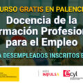 Curso online gratuito en Palencia de Docencia de la formación profesional para el empleo (SSCE0110)