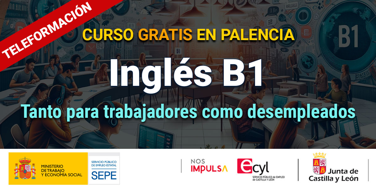 Curso gratis en Palencia para preparar el Inglés B1