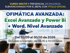 Curso gratuito en Palencia de OFIMÁTICA AVANZADA: Excel Avanzado y Power Bi y Word Nivel Avanzado